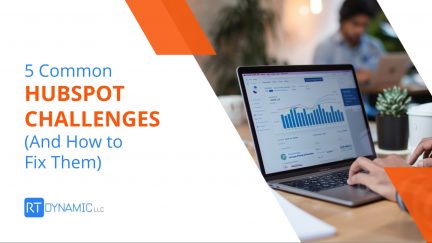 5 Common HubSpot Challenges (And How to Fix Them)